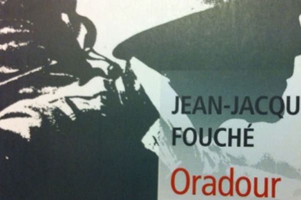 Oradour par Jean-Jacques Fouché ( réédition de l'ouvrage original publié par l'auteur en 2001 aux éditions Liana Levi)