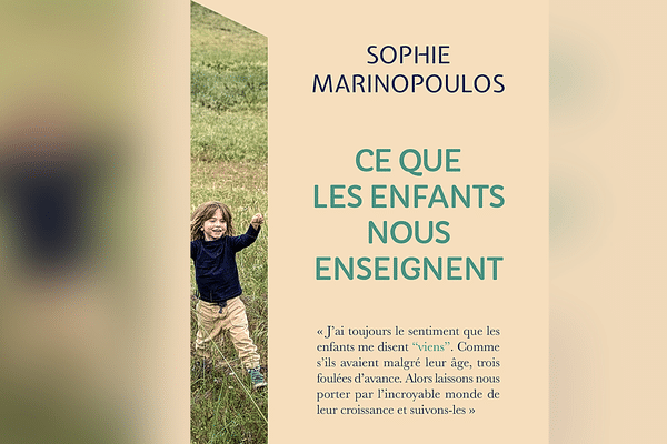 "Ce que les enfants nous enseignent" de Sophie Marinopoulos, sort en librairie le 10 janvier.