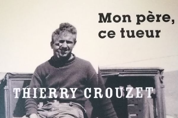 "Mon père, ce tueur" de Thierry Crouzet (Edition La Manufacture de livres)