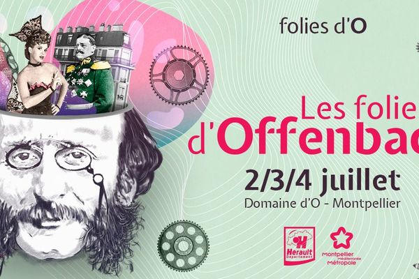 Montpellier - Folies d'O, présente les 2,3 et 4 juillet 2019: Les Folies d’Offenbach