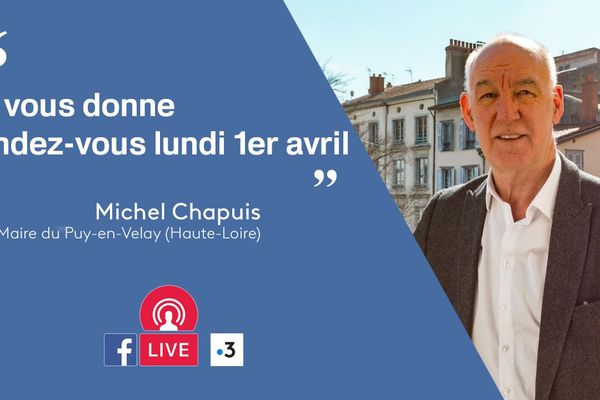 Michel Chapuis Maire du Puy-en-Velay (Haute-Loire), sera en direct Facebook Live, lundi 1er avril, à partir de 19h35.