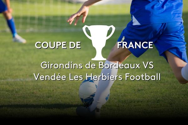 Bordeaux vs Les Herbiers : un match à ne pas manquer pour la qualification en 32e de finale de la Coupe de France.