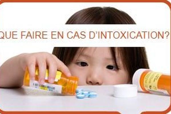 En cas d'intoxication > appeler le centre antipoison 