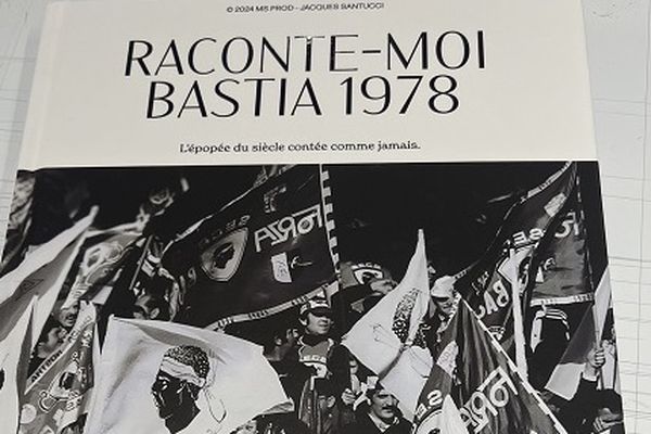 Écrit par Jacques Santucci, "Raconte-moi Bastia 1978" revient sur l'épopée européenne du Sporting de Bastia en Coupe de l'UEFA, il y a 45 ans.