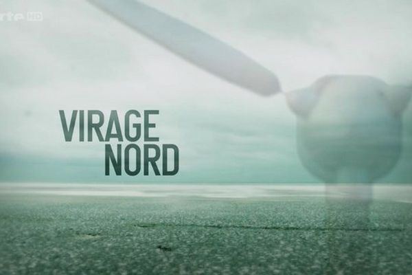 Virage Nord, mini-série en 3 épisodes diffusée par Arte. 