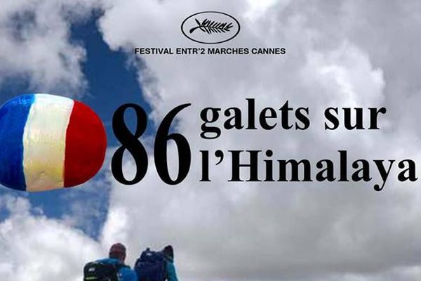 "86 galets sur l'Himalaya" un film qui sera projeté le samedi 12 mai à 15h, pour l'ouverture du Festival Entr'2Marches à Cannes.