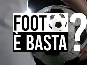 Foot è Basta ?