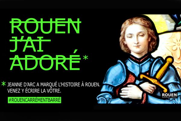 Jeanne d'Arc qui a adoré Rouen : une des affiches de la campagne de promotion "barrée" de septembre 2022.