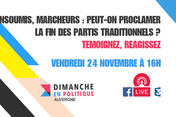 Insoumis, Marcheurs : organisations en quête de révolution ? C'est dans Dimanche en politique, dimanche 26 novembre à 11 h 30 sur France 3 Auvergne.