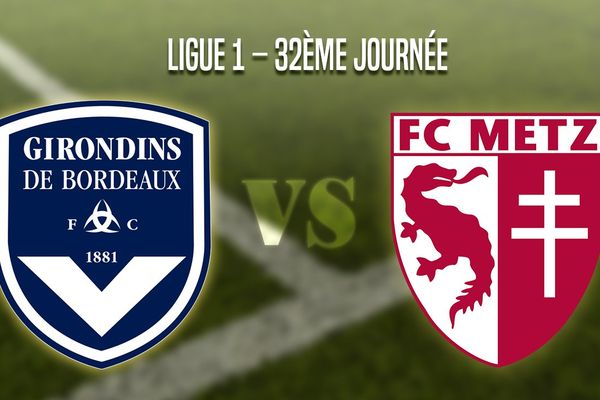 Girondins de Bordeaux vs FC Metz.