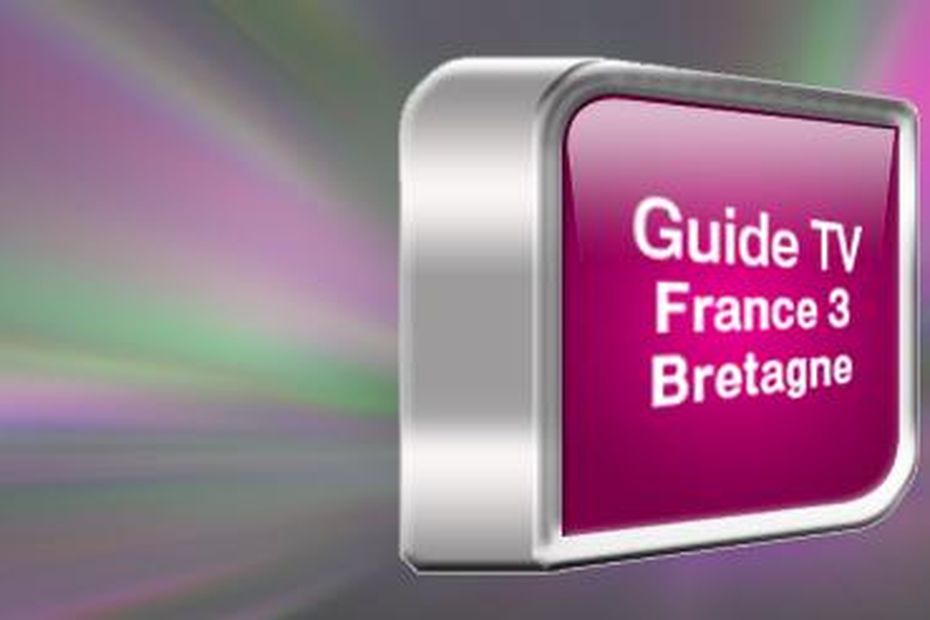 Guide TV France 3 Bretagne