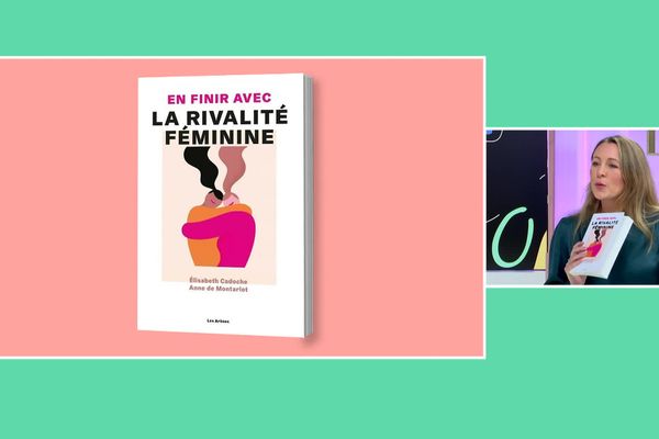 "En finir avec la rivalité féminine" , livre d' Elisabeth Cadoche et de Anne de Montarlot